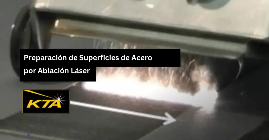 Hablemos sobre la Preparación de Superficies de Acero por Ablación Láser